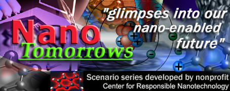 Center for Responsible Nanotechnology scenarios