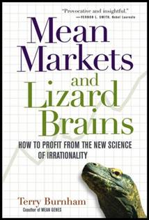 Mean Markets and Lizard Brains par Terry Burnham Mean Markets and Lizard Brains par Terry Burnham