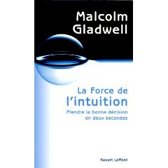 La couverture du livre de Malcolm Gladwell, la Force de l'intuition La couverture du livre de Malcolm Gladwell, la Force de l'intuition