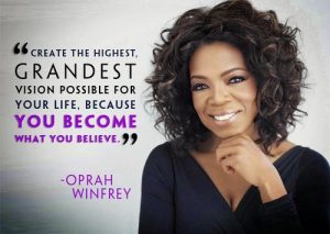 Oprah Winfrey : devenez ce que vous croyez