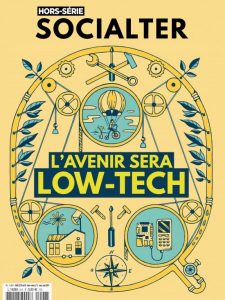 Le dernier hors série de Socialter consacré au Low Tech Le dernier hors série de Socialter consacré au Low Tech