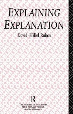 Couverture du livre de David Hillel Ruben, Explaining Explanation Couverture du livre de David Hillel Ruben, Explaining Explanation