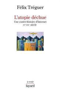 Couverture de l'Utopie déchue Couverture de l'Utopie déchue