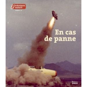 Couverture du numéro 72 de la revue Techniques & Culture : en cas de panne Couverture du numéro 72 de la revue Techniques & Culture : en cas de panne