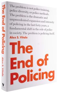 Couverture du livre The End of Policing de Alex Vitale Couverture du livre The End of Policing de Alex Vitale
