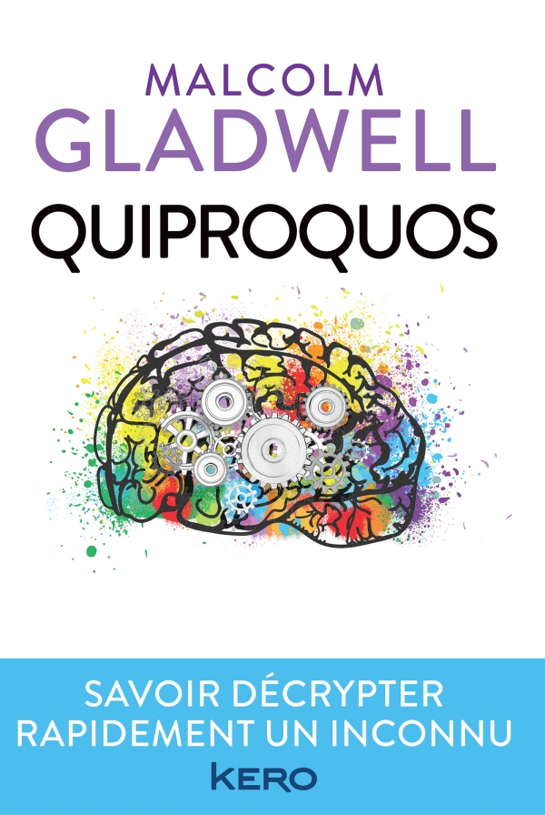 Couverture du livre Quiproquos de Malcolm Gladwell Couverture du livre Quiproquos de Malcolm Gladwell
